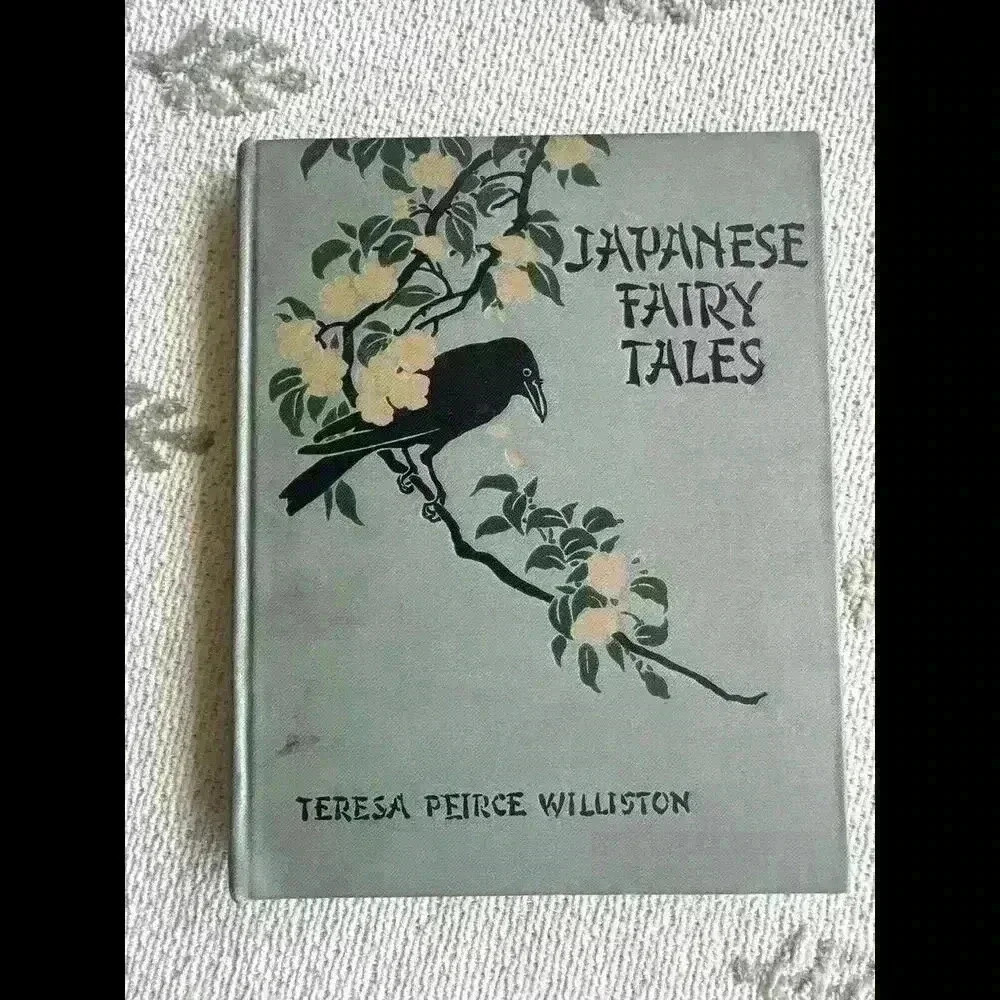 Japanese Fairy Tales, Teresa Pierce Williston, 1904 HC Children's Book